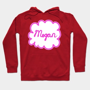 Megan. Female name. Hoodie